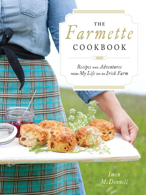 Title details for The Farmette Cookbook by Imen McDonnell - Available